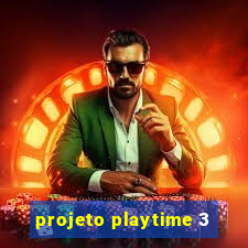 projeto playtime 3